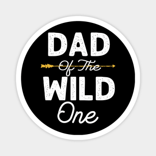 Dad of the wild one Magnet